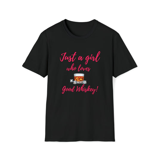 Just a girl who loves whiskey  - Unisex Softstyle T-Shirt